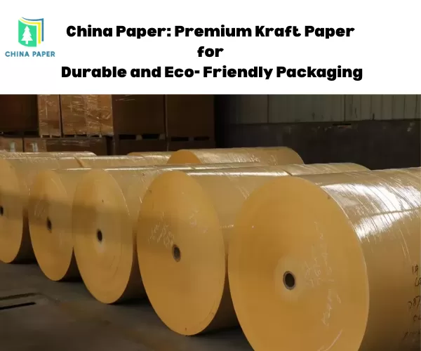 China Paper: Премиальная крафт-бумага для прочной и экологичной упаковки